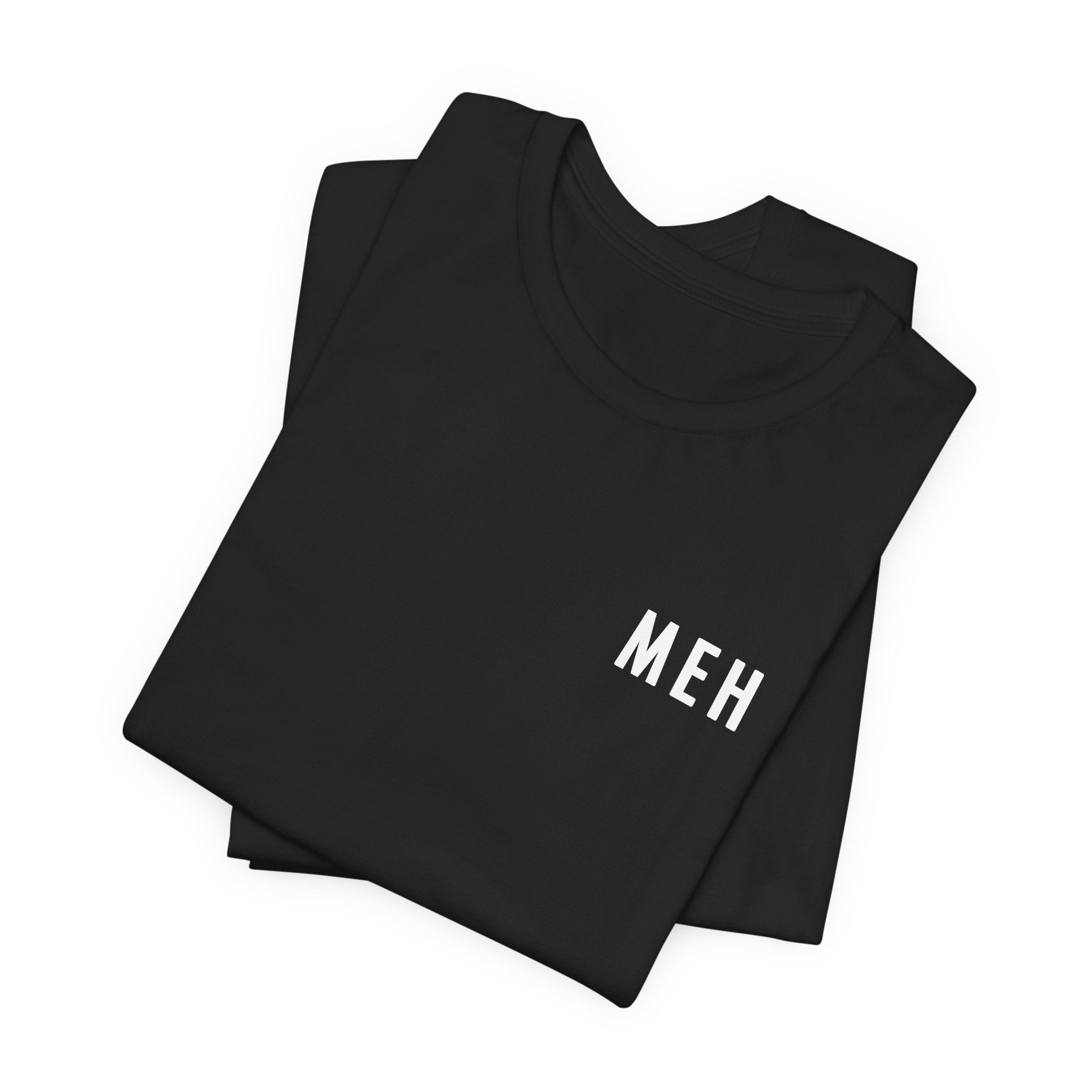 MEH Black T-Shirt (Minimal Effort Happening) | Funny Office Humor Tee, Sarcastic Work Shirt, Coworker Gift, Work Gift